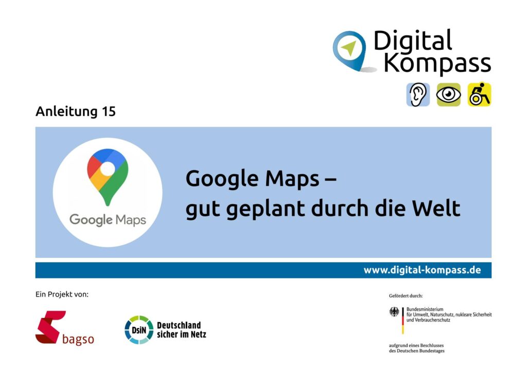 Titelseite einer Anleitung zu Google Maps mit dem Titel 'Google Maps – gut geplant durch die Welt' und Logos von Digital Kompass, bagso, Deutschland sicher im Netz sowie dem Bundesministerium für Umwelt, Naturschutz, nukleare Sicherheit und Verbraucherschutz