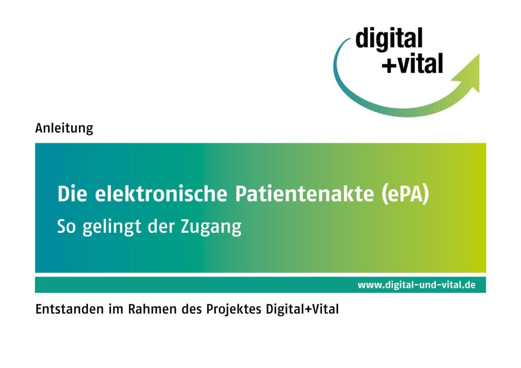 Titelkarte mit dem Text 'Die elektronische Patientenakte (ePA) So gelingt der Zugang' und dem Logo 'digital + vital'